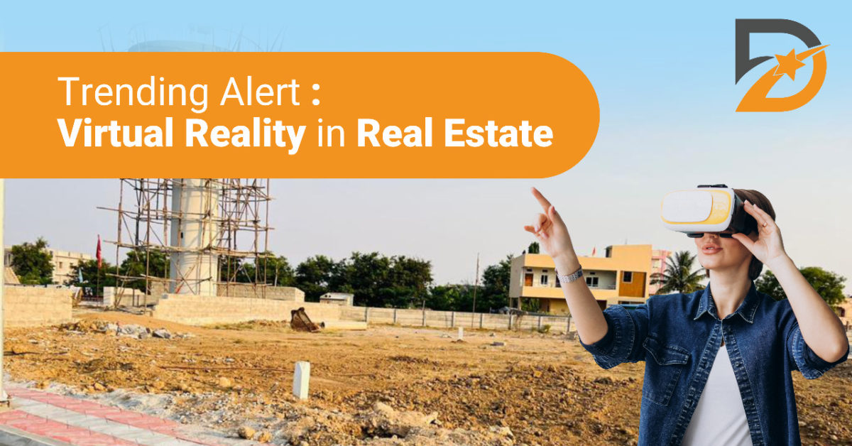 Trending Alert : Virtual Reality in Real Estate