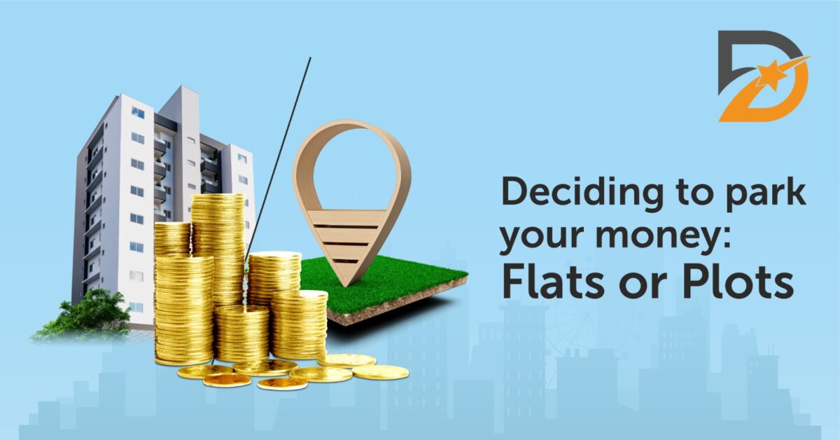Deciding to park your money: Flats or Plots